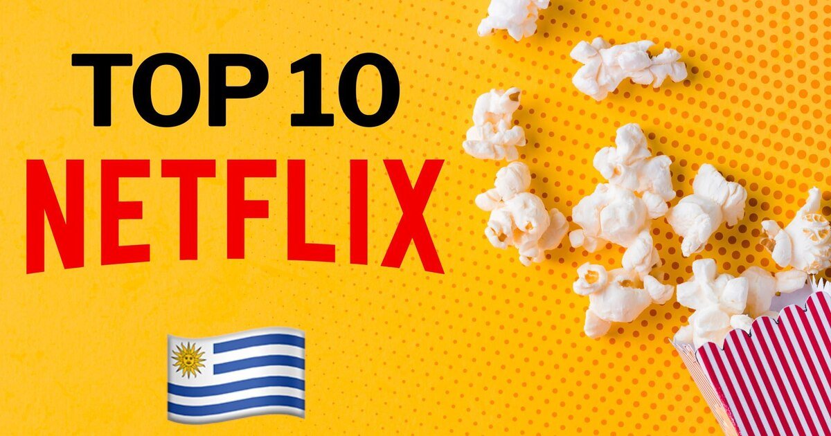 Estas son las mejores películas de Netflix para ver hoy en Uruguay