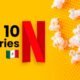 Estas son las series mas populares para ver en Netflix México hoy