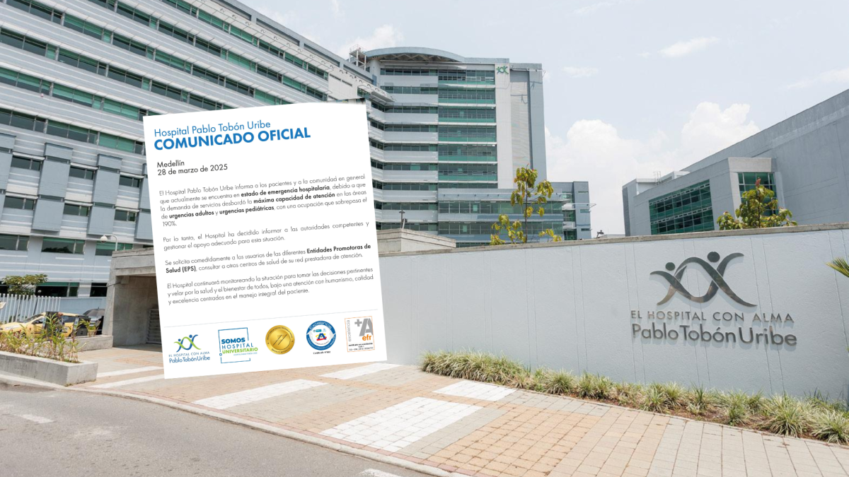 Hospital Pablo Tobón Uribe de Medellín se declaró en emergencia Hospitalaria por desborde de ocupació de urgencias