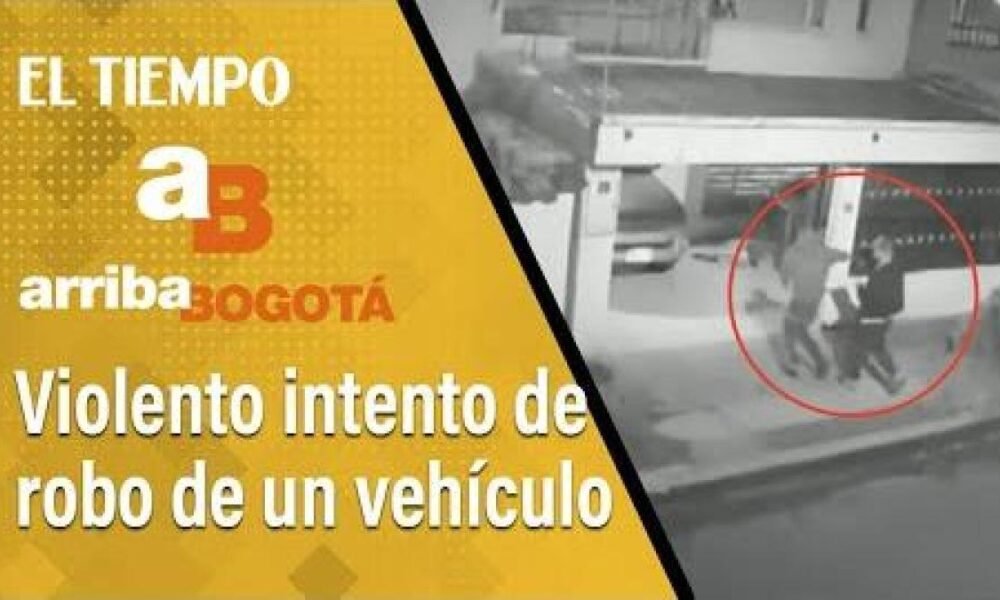 Arriba bogotá 29 de Abril: Violento intento de robo de un vehículo en engativá