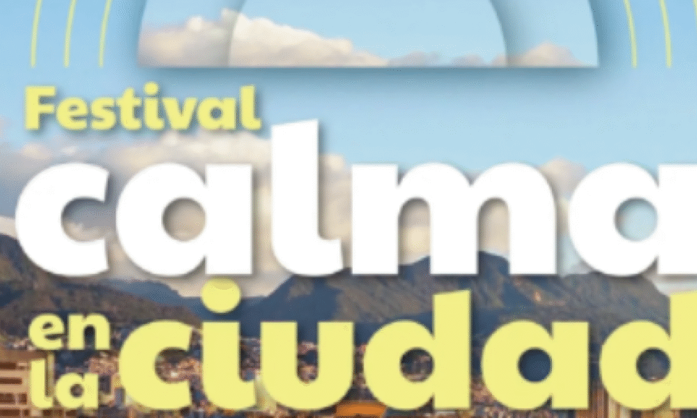 Festival Calma 2025 REGRESA A BOGOTÁ CON MÁS DE 1.500 ACTIVIDADES GRATUTAS PARA EL BIENESTAR: Así Puede Participar
