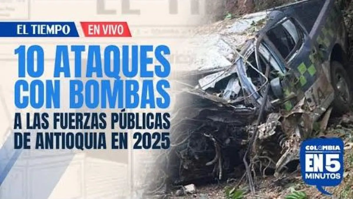 Fuerzas Públicas en Antioquia Han Sido Objeto de Ataques Con Explosivos Por Grupos Beligerantes