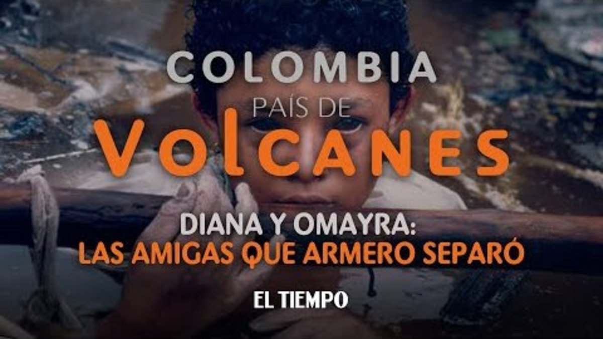Diana y Omayra: las amigas que #Armero separó | colombia país de #volcanes