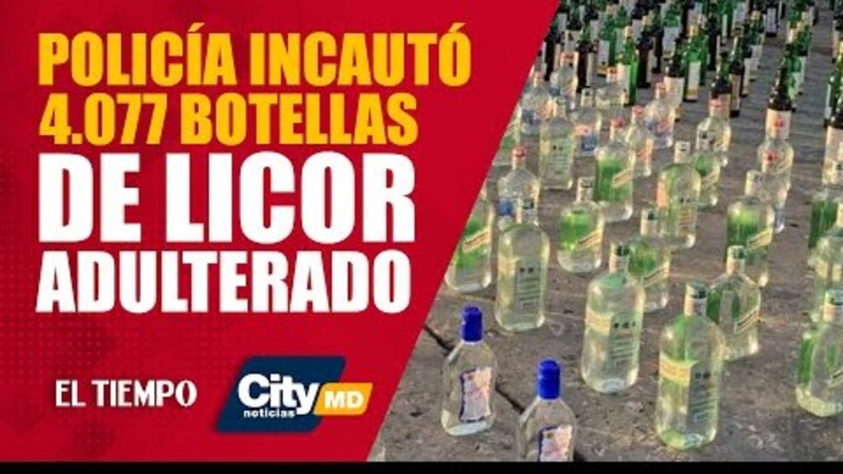#CityNoticiasMD Policía desmanteló red de licor adulterado e incautó 4.077 botellas en Bogotá