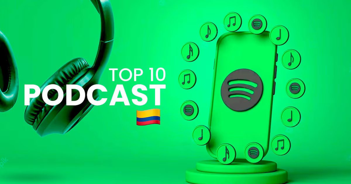 Estos son los podcast mas escuchados de Spotify Colombia hoy