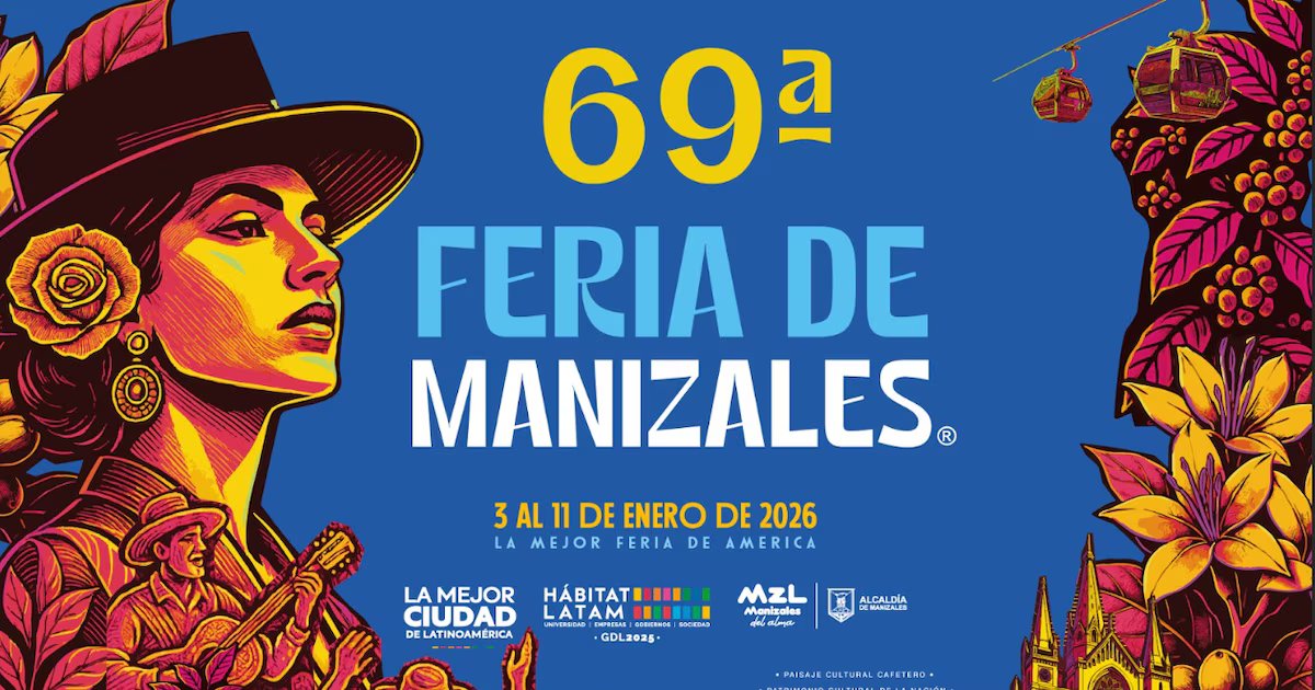 Feria de Manizales 2026: conozca toda la programación y eventos de la edición 69