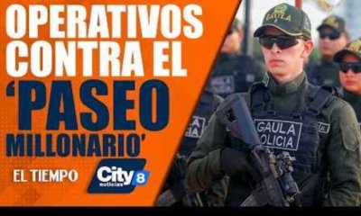 Citynoticias de este viernes 27 de febrero: Toma masiva del Gaula Militar contra el 'Paseo Millonario' | EL TIEMPO