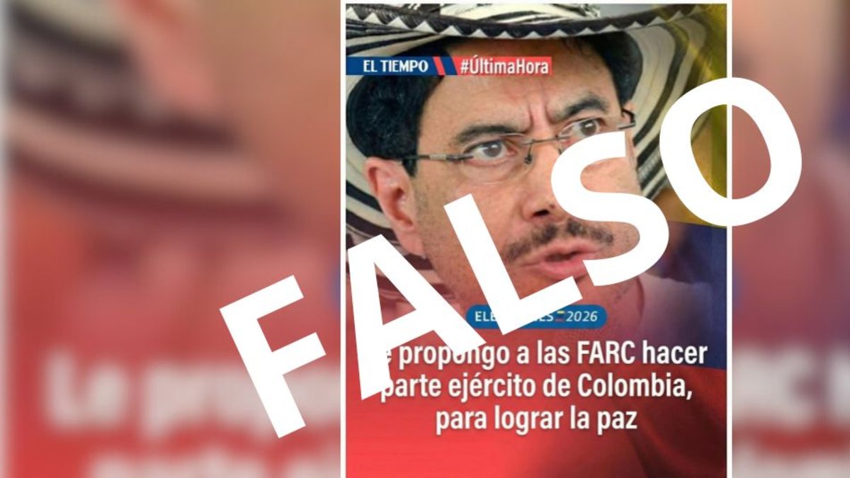 Circula falsa imagen de EL TIEMPO con supuesto mensaje del candidato Iván Cepeda que propone a disidencias de las Farc formar parte del Ejército