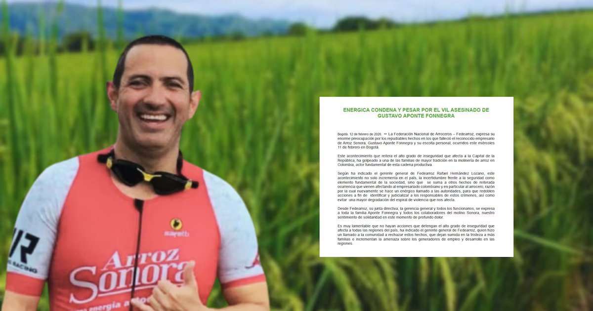 Fedearroz exigió “redoblar” las acciones contra la inseguridad tras el asesinato de Gustavo Aponte Fonnegra y su escolta