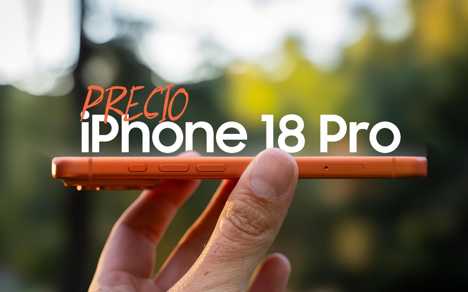 ¿Qué va a pasar con el precio de los iPhone 18 Pro? Esto dice la primera filtración