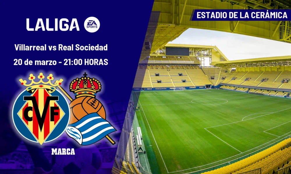 Villarreal vs Real Sociedad — Villarreal vs Real Sociedad: horario, canales y dónde ver la jornada 29 de LaLig