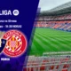 Osasuna vs Girona en vivo — Osasuna vs Girona en vivo: horario, canal y dónde ver hoy en LaLiga