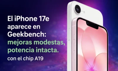 El iPhone 17e aparece en Geekbench: mejora poco, pero mantiene la potencia donde importa