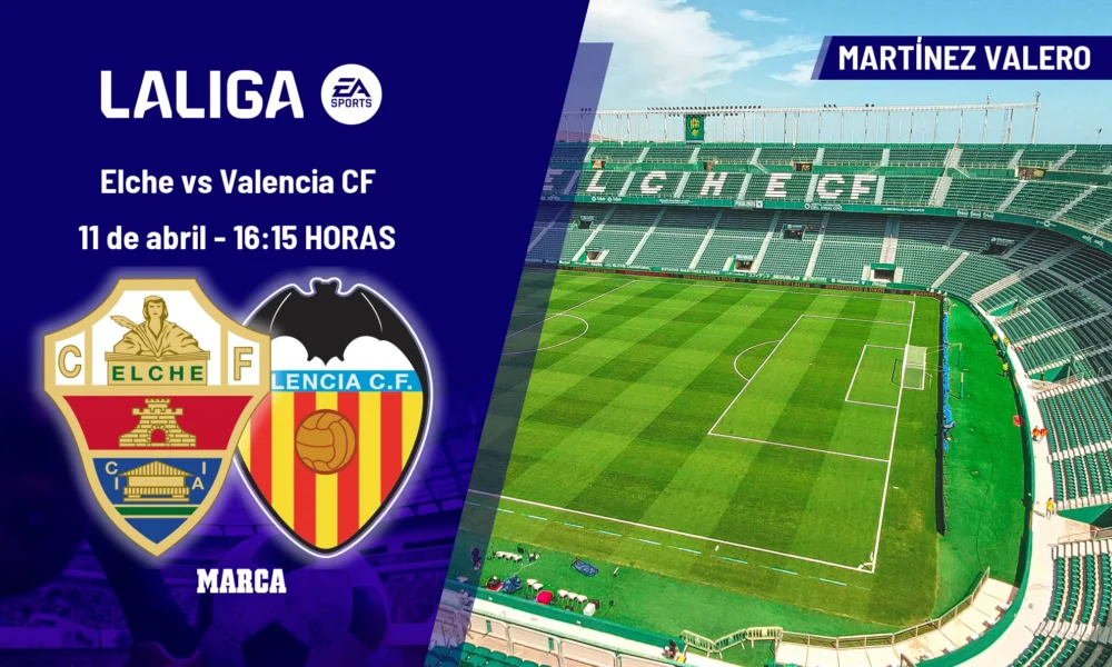 Partido Elche Valencia — Elche vs. Valencia CF: Análisis Previo y Horario de Transmisión por LaLiga EA Sp