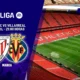 previa Athletic Villarreal — Previa Athletic Villarreal: Duelo de estrategas en San Mamés por LaLiga