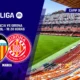 Valencia Girona LaLiga — Duelo Crucial: Valencia Girona LaLiga por la Permanencia en Primera