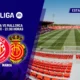 Duelo Girona Mallorca — Duelo Girona Mallorca: Batalla Clave por la Permanencia en LaLiga EA Sports