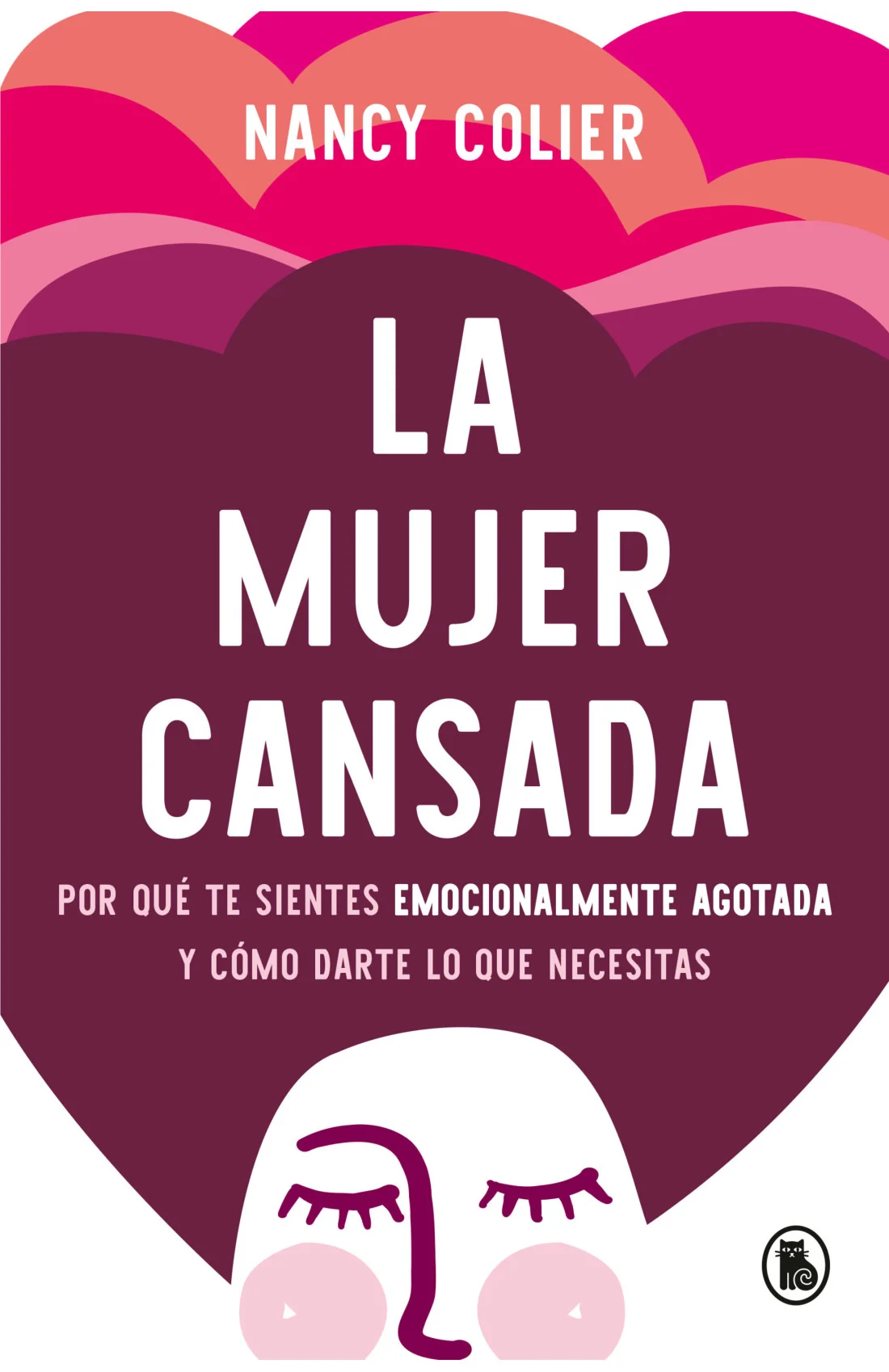 agotamiento emocional — Agotamiento Emocional: La Guía de Nancy Colier para el Autocuidado sin Culpa