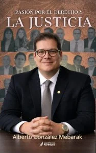Pasión por el Derecho — Alberto González Mebarak Presenta "Pasión por el Derecho y la Justicia"